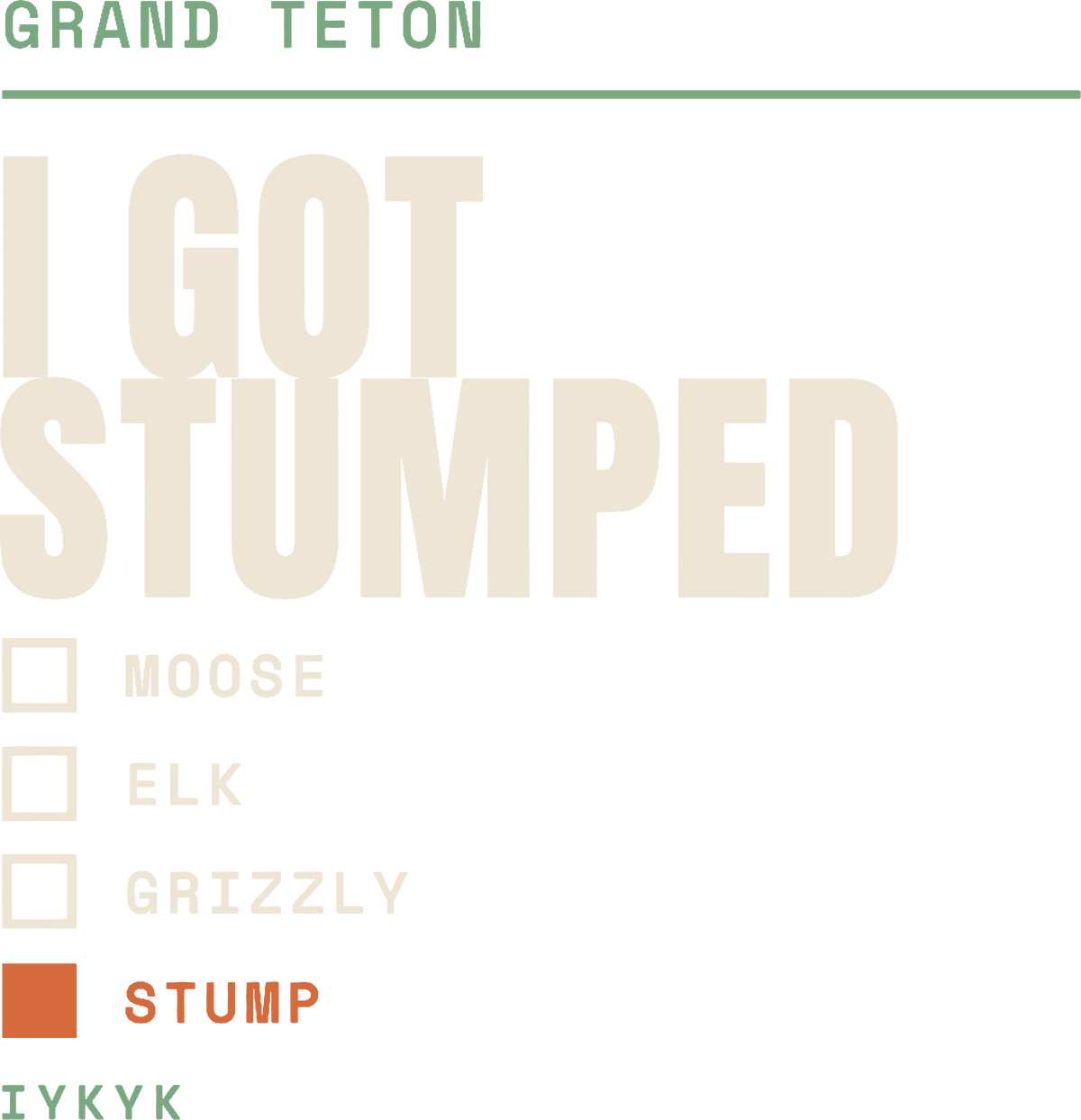I Got Stumped Grand Teton artwork