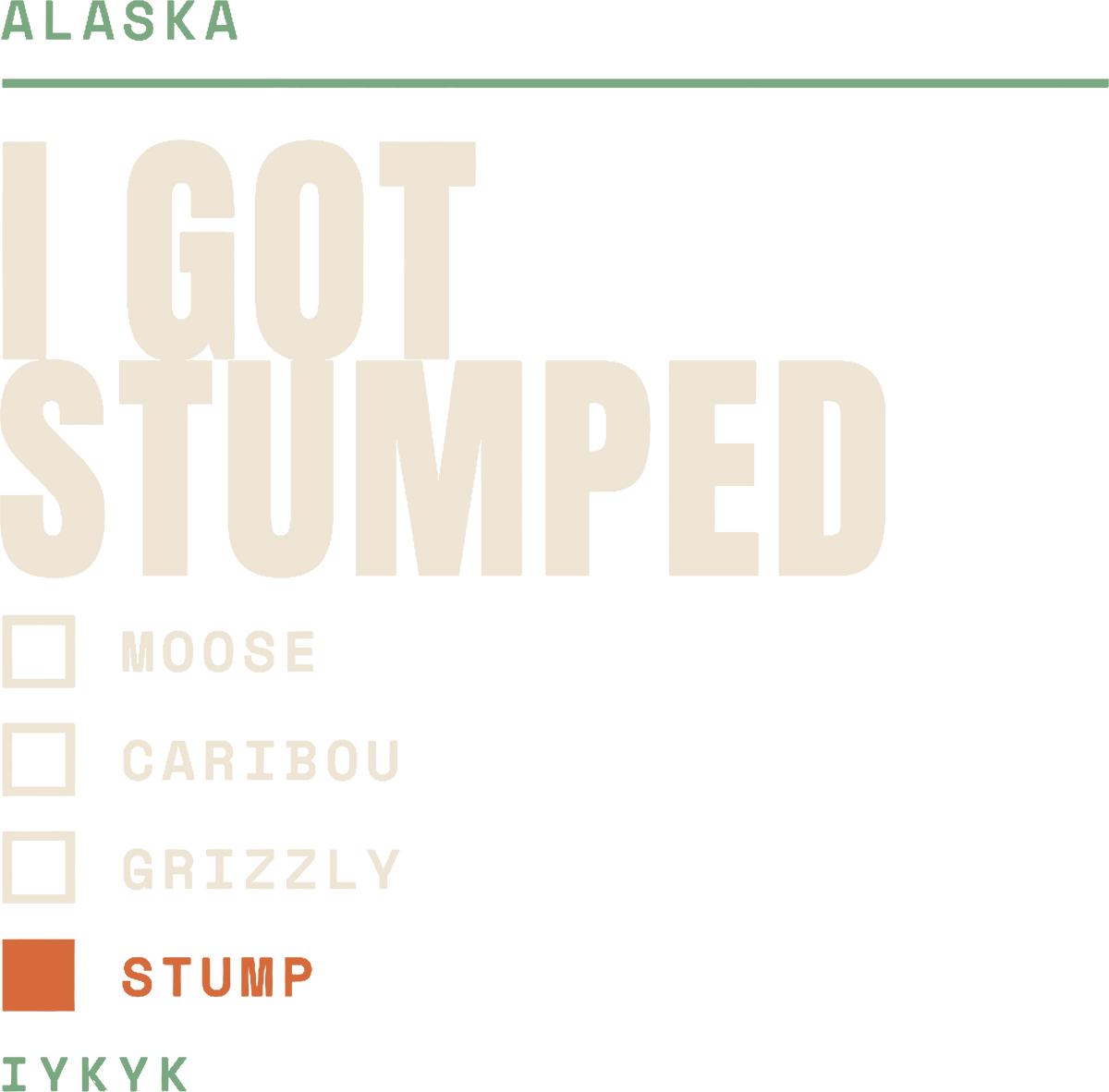 I Got Stumped Alaska artwork